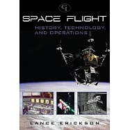 Space Flight: History, Technology, and Operations