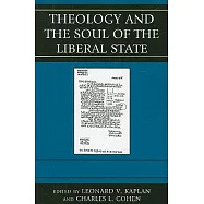 Theology and the Soul of the Liberal State