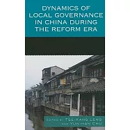 Dynamics of Local Governance in China During the Reform Era