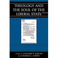 Theology and the Soul of the Liberal State