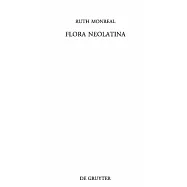 Flora Neolatina: Die Hortorum Libri IV Von Rene Rapin S.J. Und Die Plantarum Libri VI Von Abraham Cowley. Zwei Lateinische Dicht