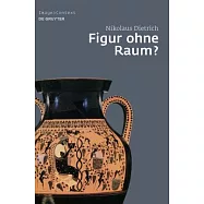 Figur Ohne Raum?: Baume Und Felsen in Der Attischen Vasenmalerei Des 6. Und 5. Jahrhunderts v. Chr.