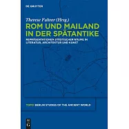 Rom Und Mailand in Der Spatantike: Reprasentationen Stadtischen Raums in Literatur, Architektur Und Kunst