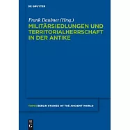 Militarsiedlungen Und Territorialherrschaft in Der Antike