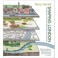 Shaping London: The Patterns and Forms That Make the Metropolis