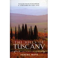 The Hills of Tuscany: A New Life in an Old Land