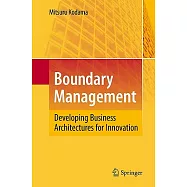 Boundary Management: Developing Business Architectures for Innovation