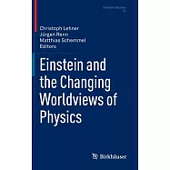 Einstein and the Changing Worldviews of Physics