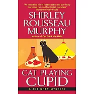 Cat Playing Cupid: A Joe Grey Mystery