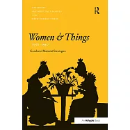 Women and Things, 1750 1950: Gendered Material Strategies