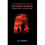 Charlie Barak: To Hell and Back - and Back to Hell