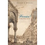Venice: The Hinge of Europe, 1081-1797