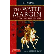 The Water Margin: Outlaws of the Marsh: The Classic Chinese Novel