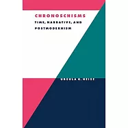 Chronoschisms: Time, Narrative, and Postmodernism