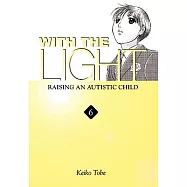 With the Light 6: Raising an Autistic Child