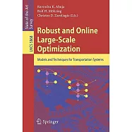 Robust and Online Large-Scale Optimization: Models and Techniques for Transportation Systems