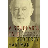 A Scholar’s Tale: Intellectual Journey of a Displaced Child of Europe