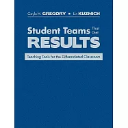 Student Teams That Get Results: Teaching Tools for the Differentiated Classroom