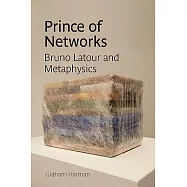 Prince of Networks: Bruno LaTour and Metaphysics