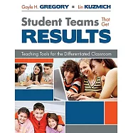 Student Teams That Get Results: Teaching Tools for the Differentiated Classroom