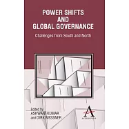 Power Shifts and Global Governance: Challenges from South and North