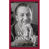 Walt Disney: A Biography