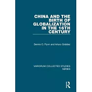 China and the Birth of Globalization in the 16th Century