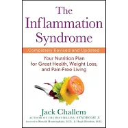 The Inflammation Syndrome: Your Nutrition Plan for Great Health, Weight Loss, and Pain-Free Living