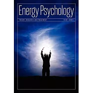 Energy Psychology Theory, Research, and Treatment: A Peer-Reviewed Professional Journal Dedicated to the Development of