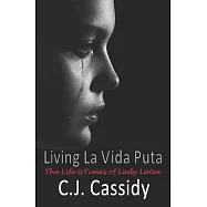 Living La Vida Puta: The Life and Times of Lady Latex