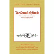 The Sound of Music: The Complete Book and Lyrics of the Broadway Musical