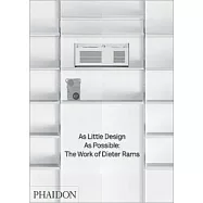 Dieter Rams: As Little Design as Possible