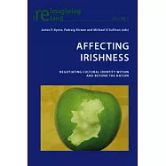 Affecting Irishness: Negotiating Cultural Identity Within and Beyond the Nation