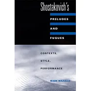 Shostakovich’s Preludes and Fugues: Contexts, Style, Performance