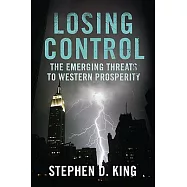 Losing Control: The Emerging Threats to Western Prosperity