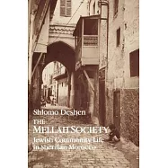 The Mellah Society: Jewish Community Life in Sherifian Morocco