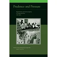 Prudence and Pressure: Reproduction and Human Agency in Europe and Asia, 1700-1900