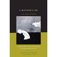 A Mother’s Cry: A Memoir of Politics, Prison, and Torture Under the Brazilian Military Dictatorship