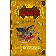 How to Train Your Dragon: a Hero’s Guide to Deadly Dragons