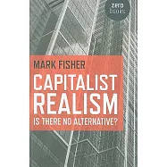 Capitalist Realism: Is There No Alternative?