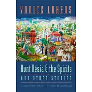 Aunt Resia and the Spirits and Other Stories