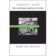 The Cautious Jealous Virtue: Hume on Justice