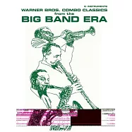 Warner Brothers Combo Classics from the Big Band Era: Eb Instruments