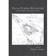 Pecos Pueblo Revisited: The Biological and Social Context