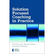 Solution Focused Coaching in Practice