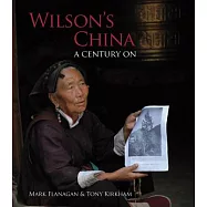 Wilson’s China: A Century on
