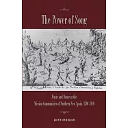 The Power of Song: Music and Dance in the Mission Communities of Northern New Spain, 1590-1810