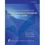 Assuring Continuous Compliance With Joint Commission Standards: A Pharmacy Guide