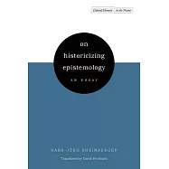 On Historicizing Epistemology: An Essay