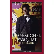 Jean-Michel Basquiat: A Biography